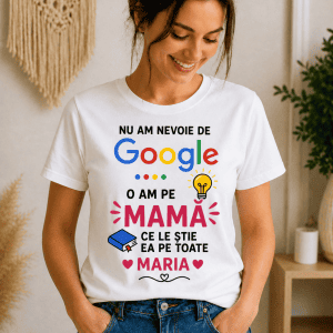 Nu am nevoie de Google, sunt pe mama care știe totul despre Maria.